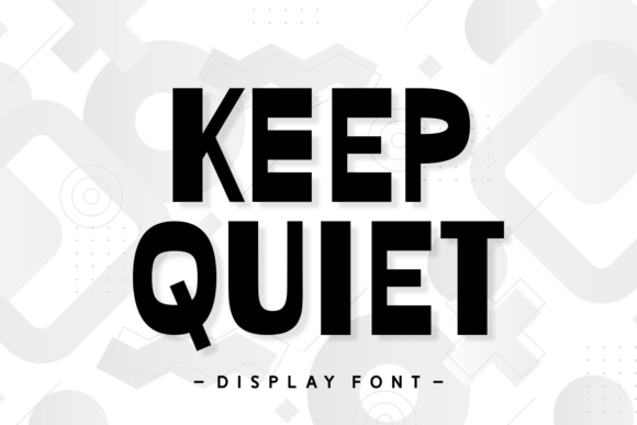 Discover the Endearing Charm of Keep Quiet Display Font