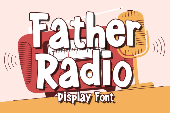 Father Radio: A Creative Display Font with Personality
