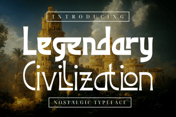 Legendary Civilization: Blending Heritage with Modern Display