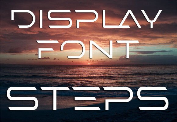 Steps: The Modern Display Font for Professional Design