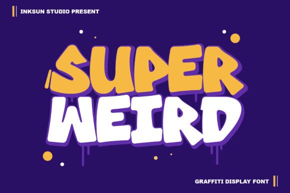 Super Weird: The Graffiti Font That Demands Attention